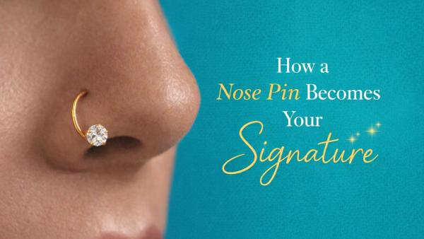 The Little Spark of Style: How a Nose Pin Becomes Your Signature