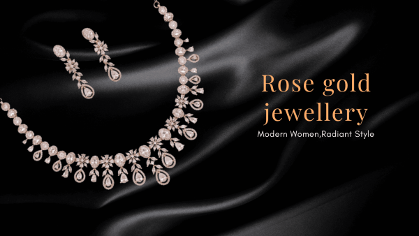 Rose Gold Jewellery: Blush Charm for Modern Women Style