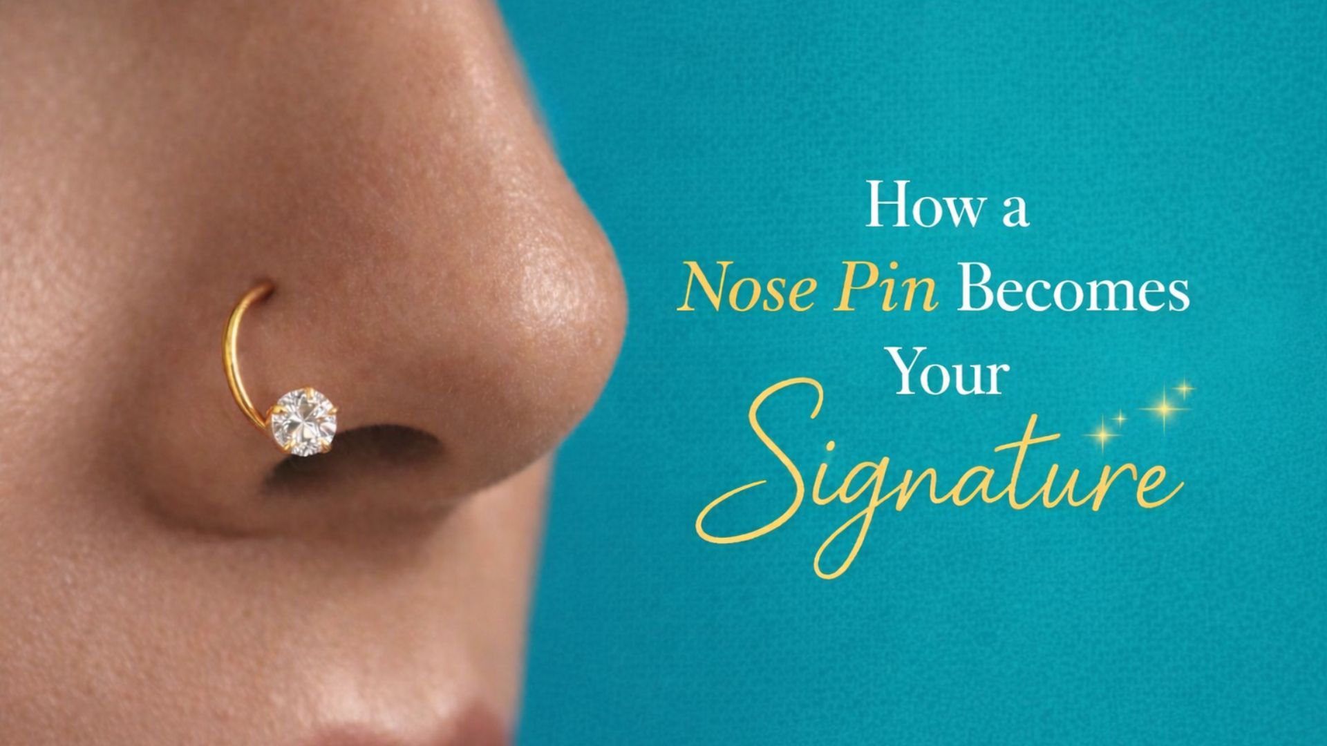 The Little Spark of Style: How a Nose Pin Becomes Your Signature