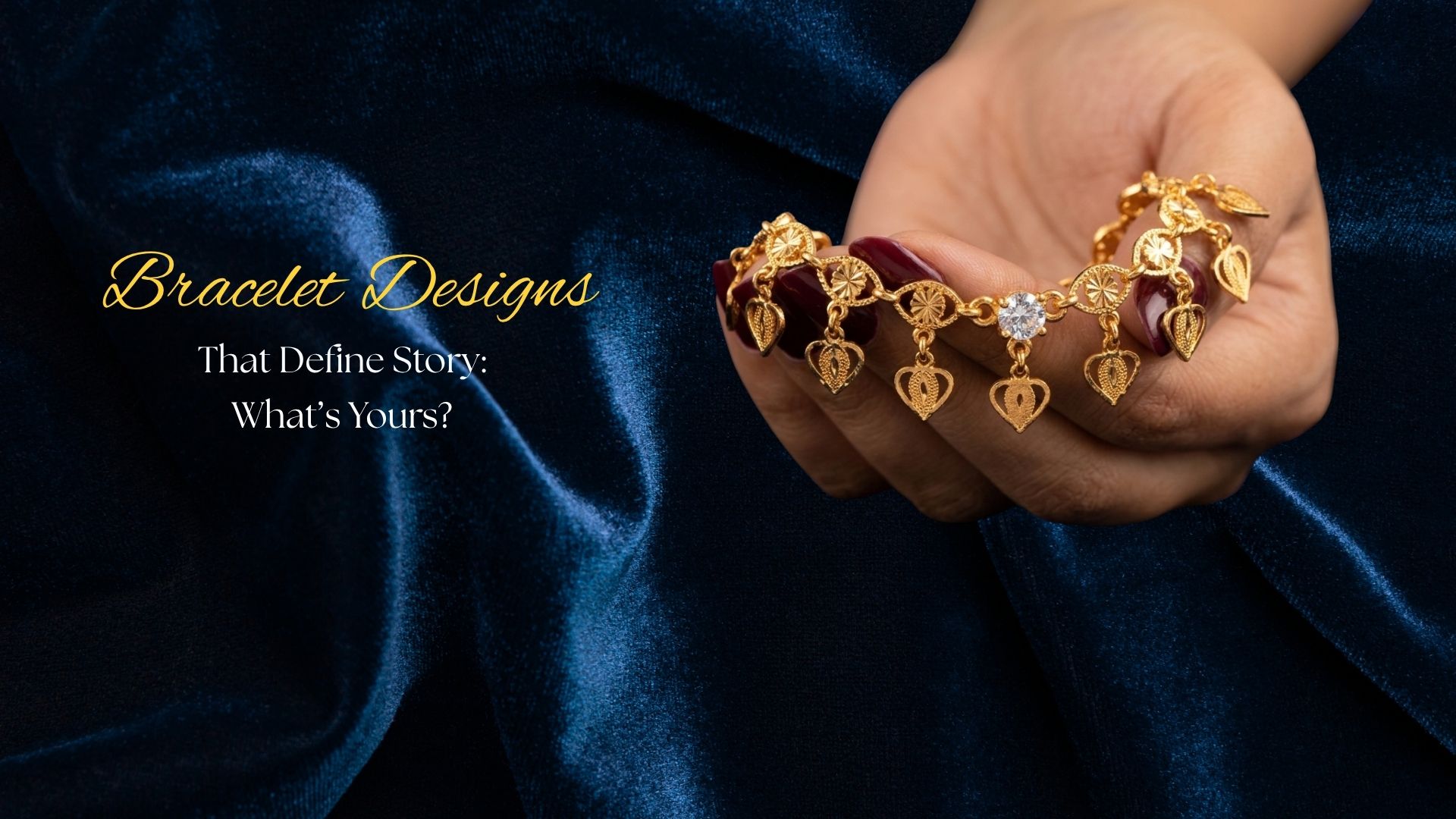 Timeless Bracelet Designs That Define Story: What’s Yours?