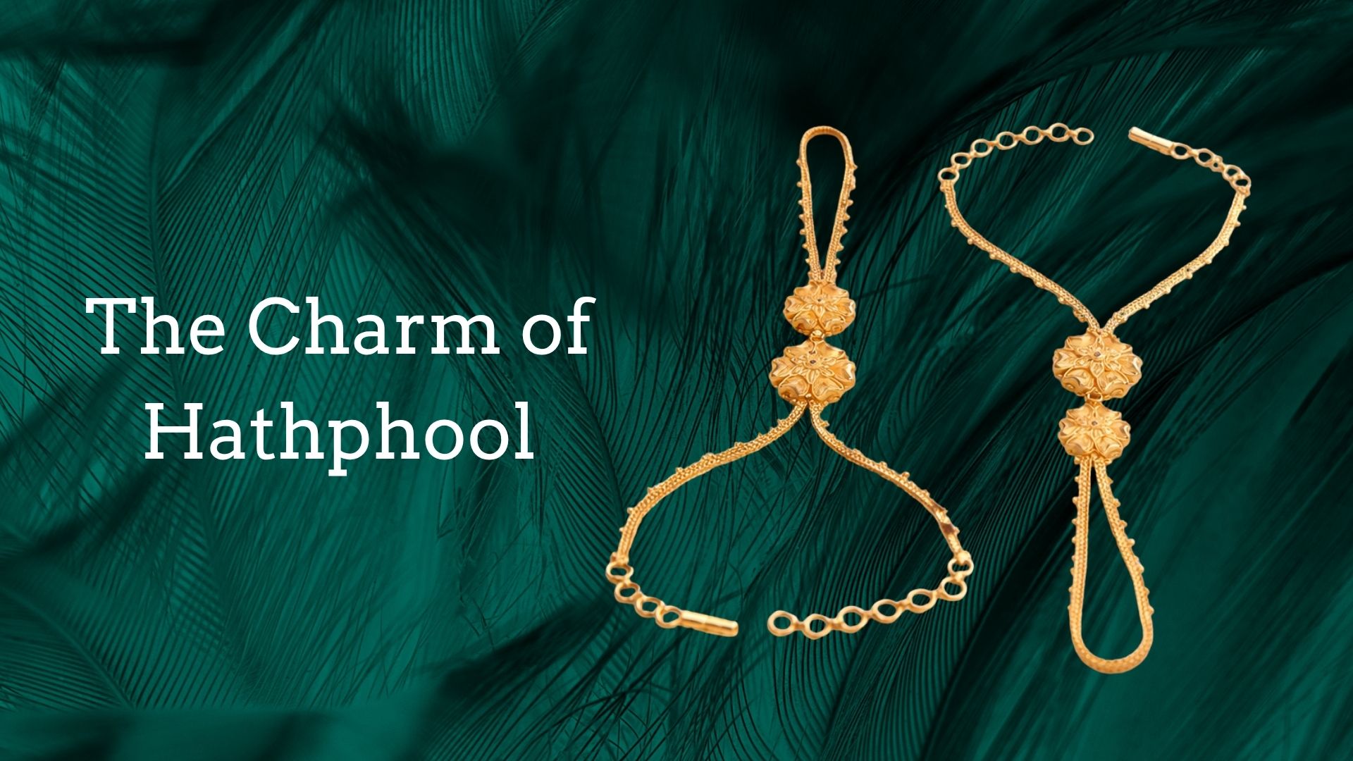 Your Hands Tell Stories: The Charm of Hathphool