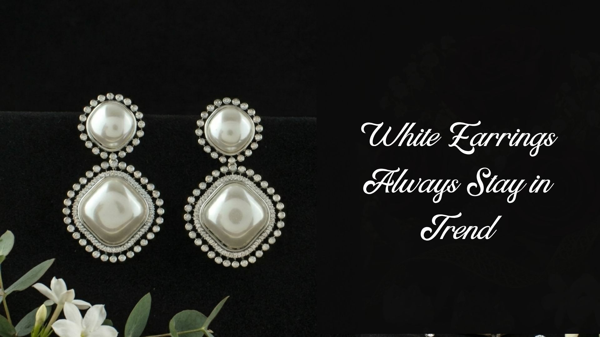 A Little Drama in White: Earrings That Speak Loud Without Noise