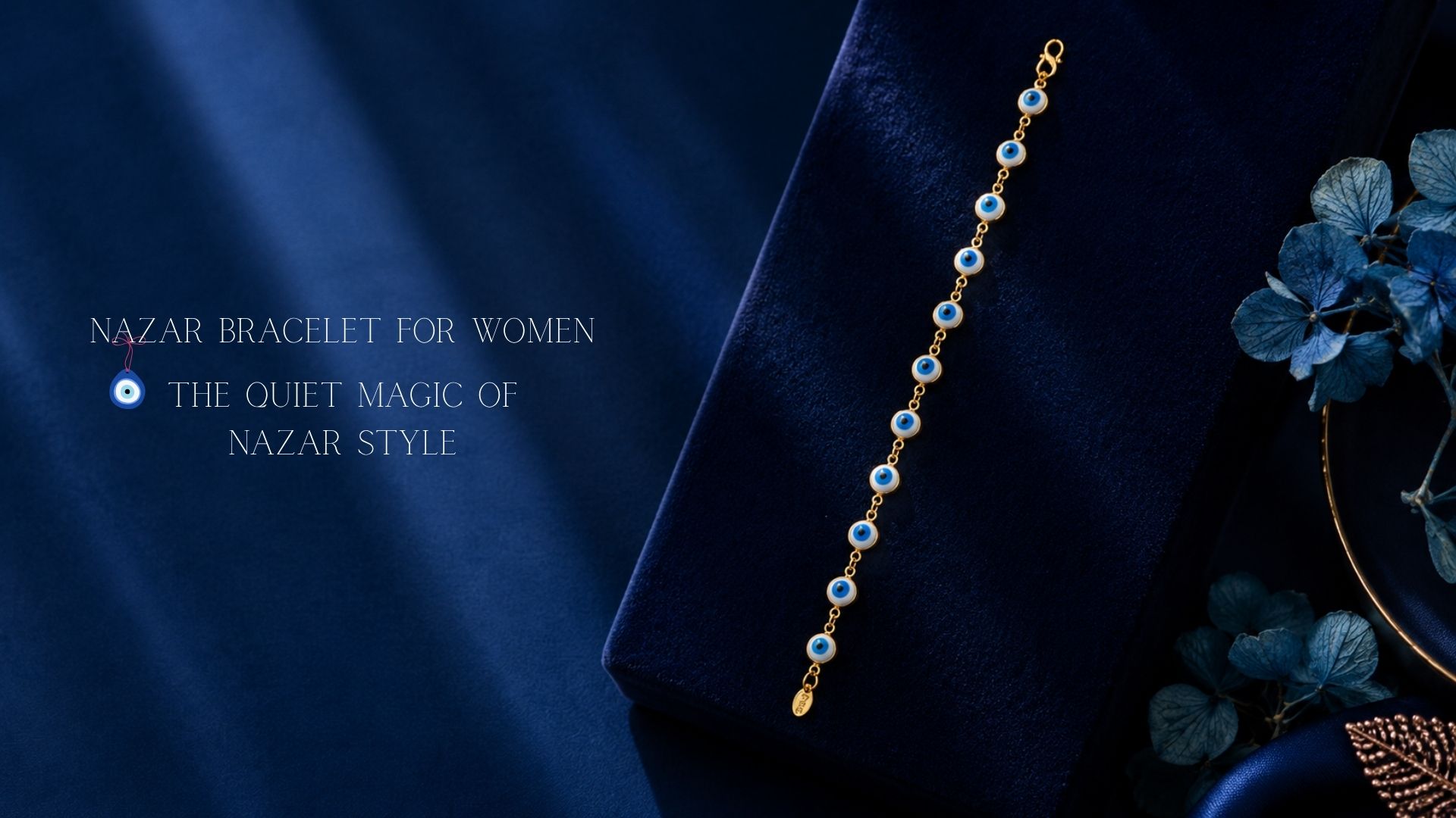 More Than a Bracelet: The Quiet Magic of Nazar Style